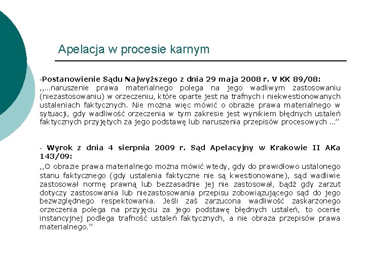 Apelacja w procesie karnym -Postanowienie Sądu Najwyższego z dnia 29 maja 2008 r. V