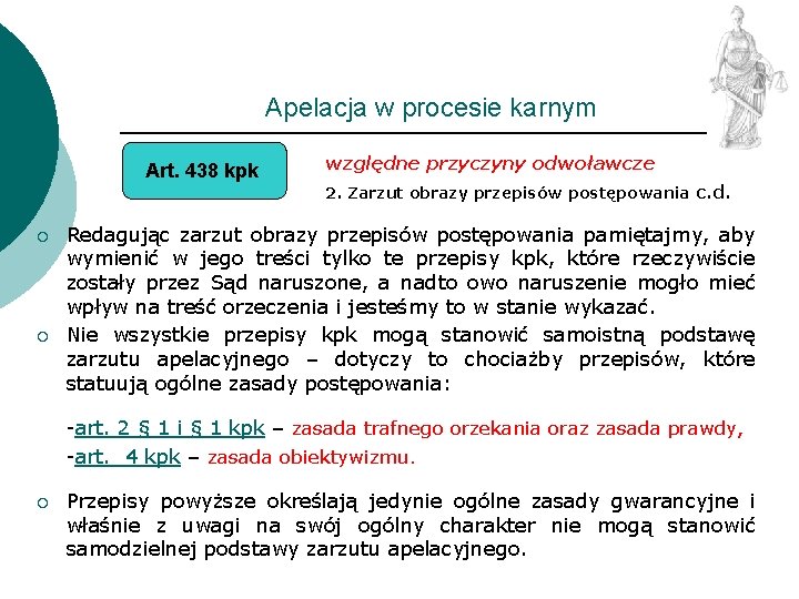 Apelacja w procesie karnym Art. 438 kpk ¡ ¡ względne przyczyny odwoławcze 2. Zarzut