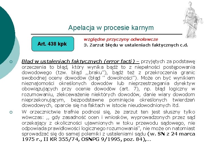 Apelacja w procesie karnym Art. 438 kpk ¡ ¡ względne przyczyny odwoławcze 3. Zarzut