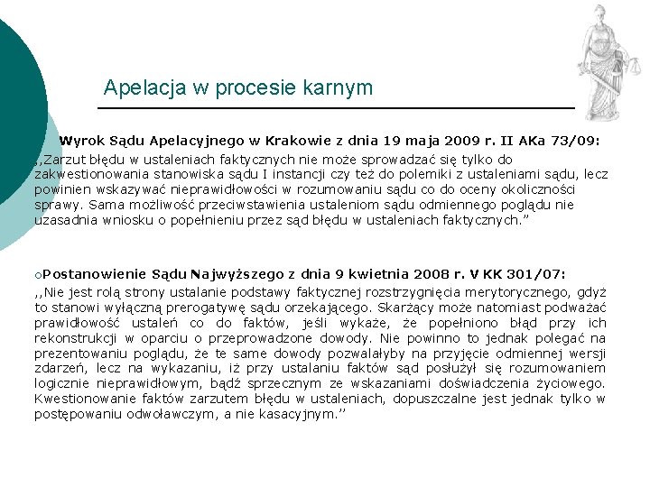 Apelacja w procesie karnym Wyrok Sądu Apelacyjnego w Krakowie z dnia 19 maja 2009