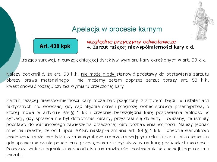 Apelacja w procesie karnym Art. 438 kpk ¡ względne przyczyny odwoławcze 4. Zarzut rażącej