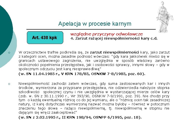 Apelacja w procesie karnym Art. 438 kpk względne przyczyny odwoławcze 4. Zarzut rażącej niewspółmierności