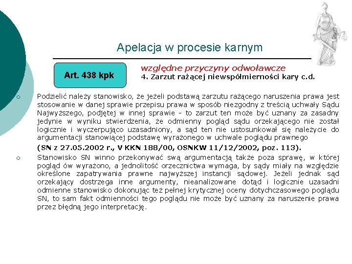 Apelacja w procesie karnym Art. 438 kpk ¡ ¡ względne przyczyny odwoławcze 4. Zarzut