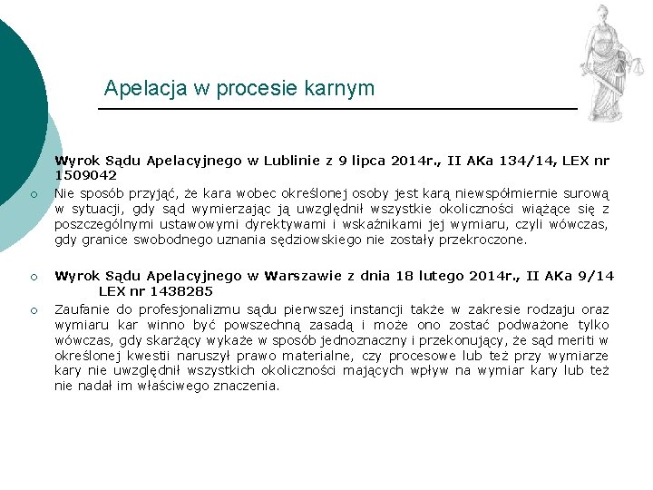 Apelacja w procesie karnym ¡ ¡ Wyrok Sądu Apelacyjnego w Lublinie z 9 lipca