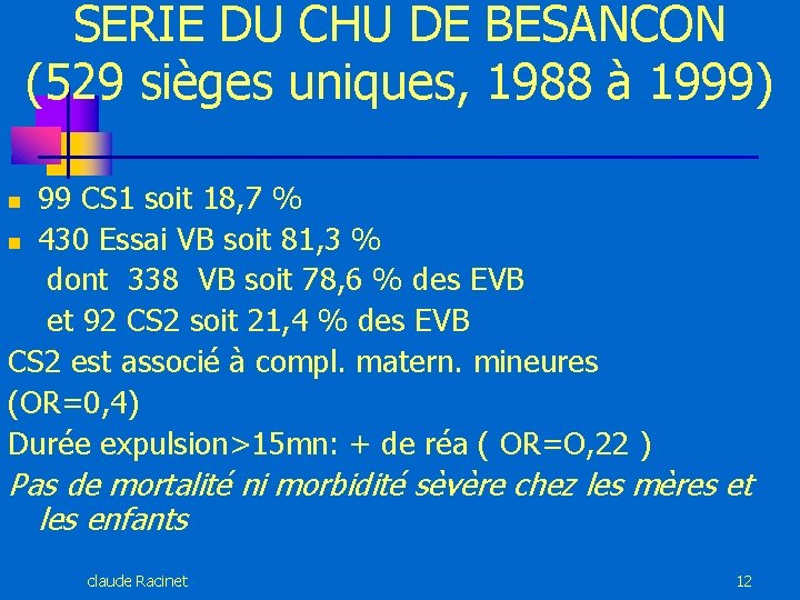 SERIE DU CHU DE BESANCON (529 sièges uniques, 1988 à 1999) 99 CS 1