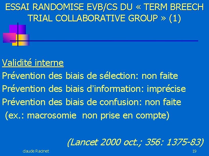 ESSAI RANDOMISE EVB/CS DU « TERM BREECH TRIAL COLLABORATIVE GROUP » (1) Validité interne