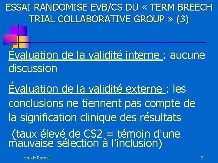 ESSAI RANDOMISE EVB/CS DU « TERM BREECH TRIAL COLLABORATIVE GROUP » (3) Évaluation de