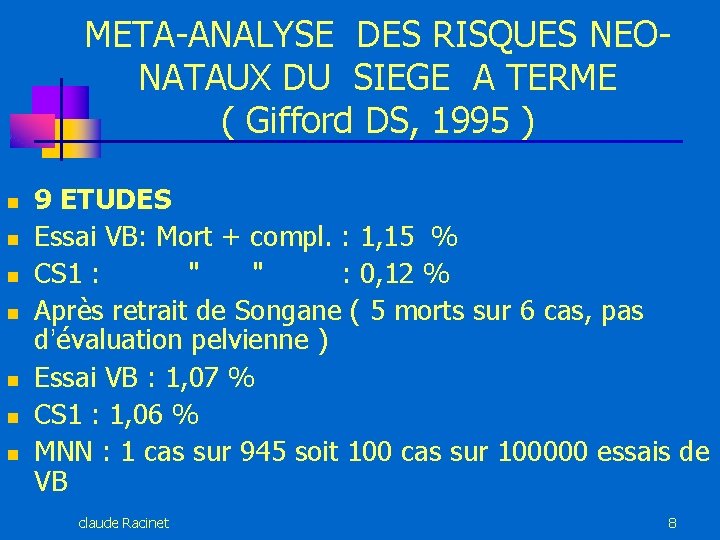 META-ANALYSE DES RISQUES NEONATAUX DU SIEGE A TERME ( Gifford DS, 1995 ) n