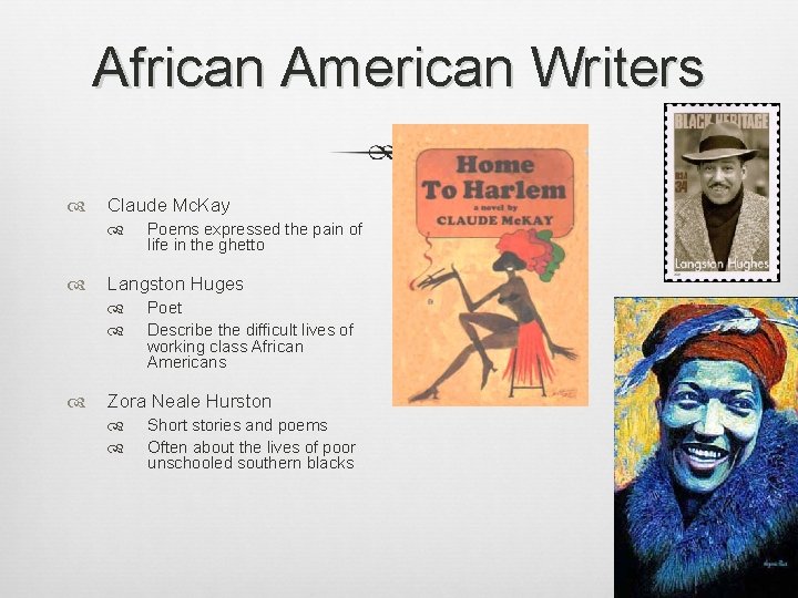 African American Writers Claude Mc. Kay Langston Huges Poems expressed the pain of life