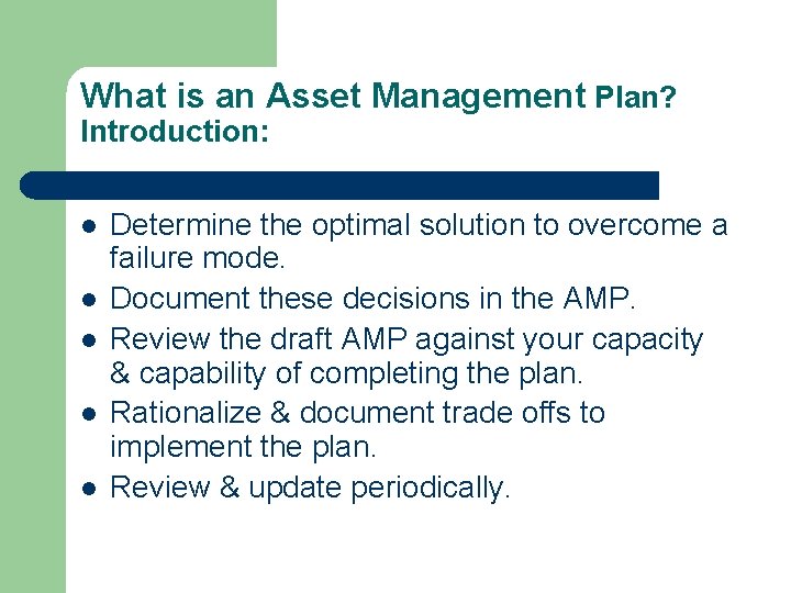 What is an Asset Management Plan? Introduction: l l l Determine the optimal solution What is an Asset Management Plan? Introduction: l l l Determine the optimal solution