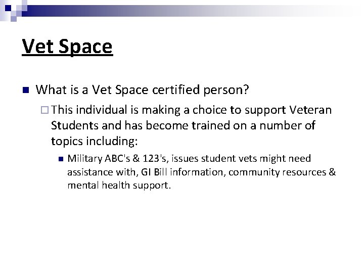Vet Space What is a Vet Space certified person? This individual is making a