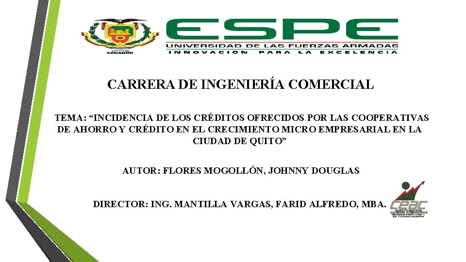 CARRERA DE INGENIERÍA COMERCIAL TEMA: “INCIDENCIA DE LOS CRÉDITOS OFRECIDOS POR LAS COOPERATIVAS DE