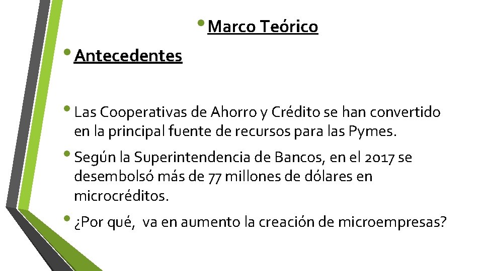  • Antecedentes • Marco Teórico • Las Cooperativas de Ahorro y Crédito se