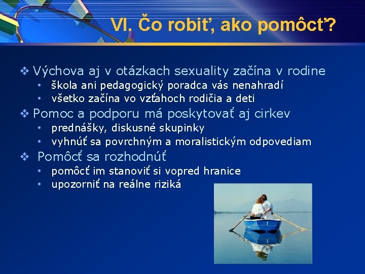 VI. Čo robiť, ako pomôcť? v Výchova aj v otázkach sexuality začína v rodine