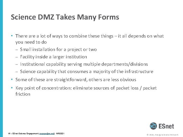 Science DMZ Takes Many Forms • There a lot of ways to combine these