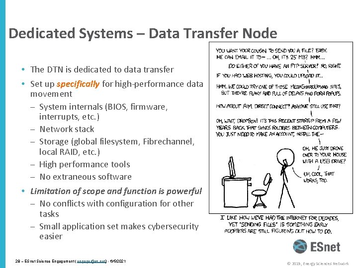 Dedicated Systems – Data Transfer Node • The DTN is dedicated to data transfer