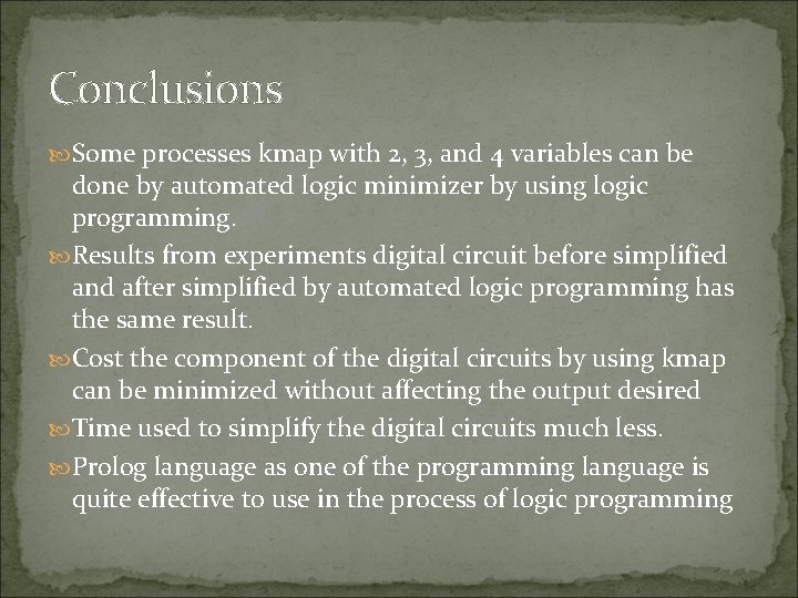 Conclusions Some processes kmap with 2, 3, and 4 variables can be done by