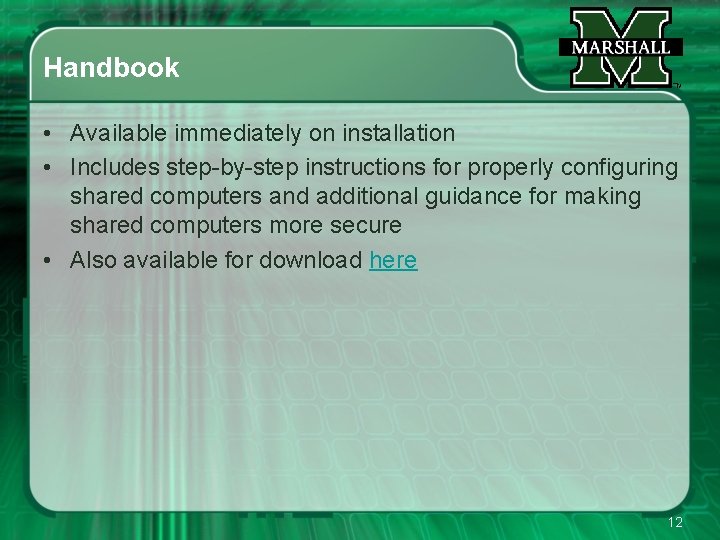 Handbook • Available immediately on installation • Includes step-by-step instructions for properly configuring shared