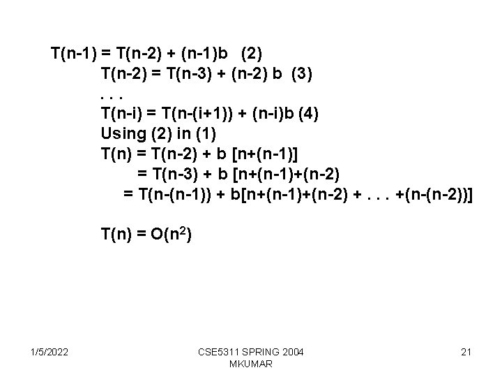 T(n-1) = T(n-2) + (n-1)b (2) T(n-2) = T(n-3) + (n-2) b (3). .