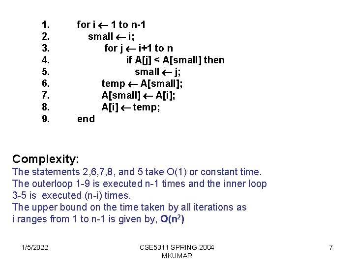 1. 2. 3. 4. 5. 6. 7. 8. 9. for i 1 to n-1 1. 2. 3. 4. 5. 6. 7. 8. 9. for i 1 to n-1