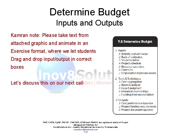 Determine Budget Inputs and Outputs Kamran note: Please take text from attached graphic and