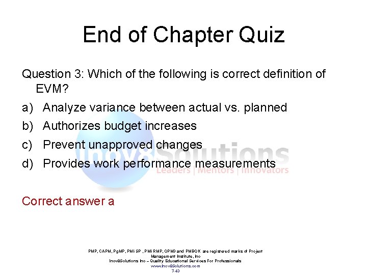 End of Chapter Quiz Question 3: Which of the following is correct definition of