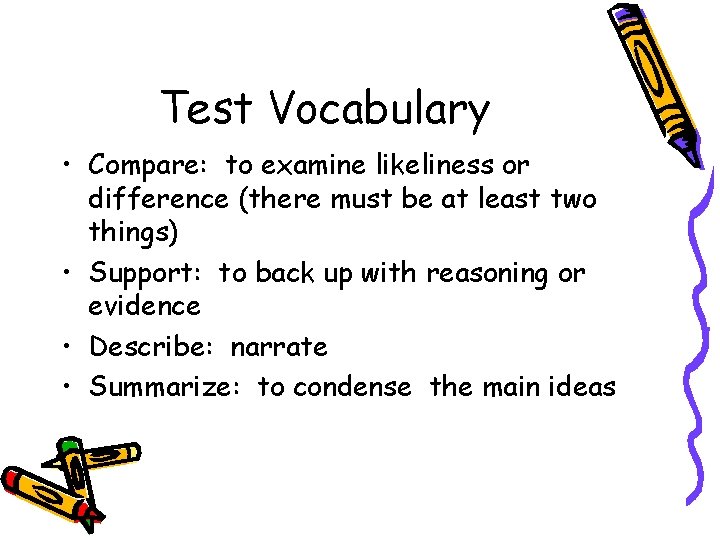 Test Vocabulary • Compare: to examine likeliness or difference (there must be at least Test Vocabulary • Compare: to examine likeliness or difference (there must be at least