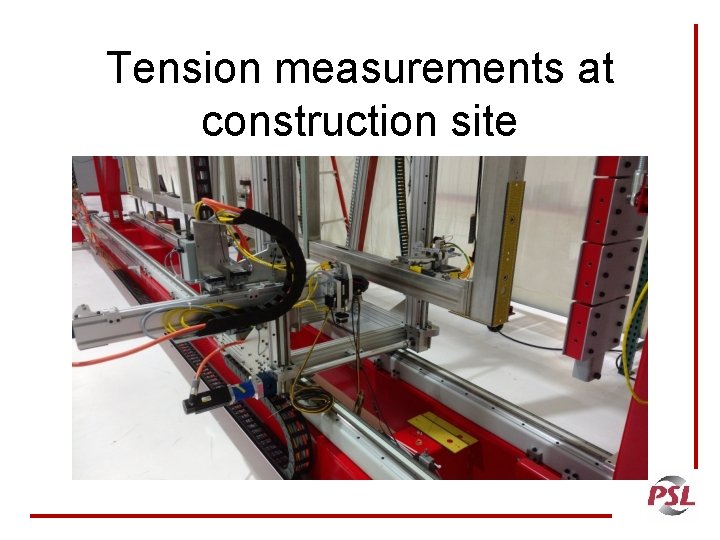 Tension measurements at construction site 