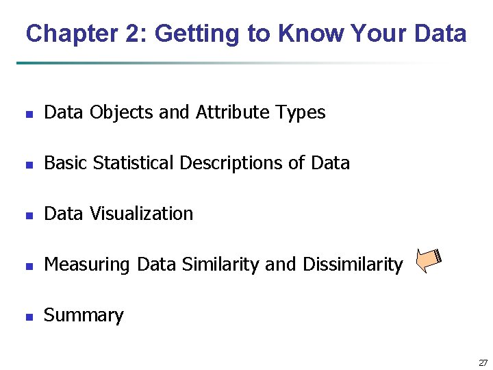 Chapter 2: Getting to Know Your Data n Data Objects and Attribute Types n