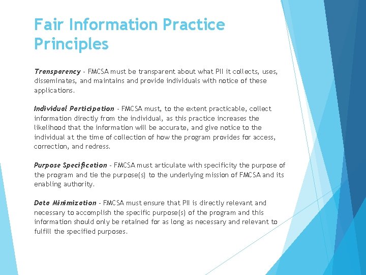 Fair Information Practice Principles Transparency - FMCSA must be transparent about what PII it