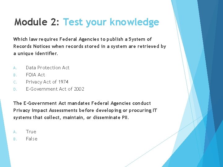 Module 2: Test your knowledge Which law requires Federal Agencies to publish a System