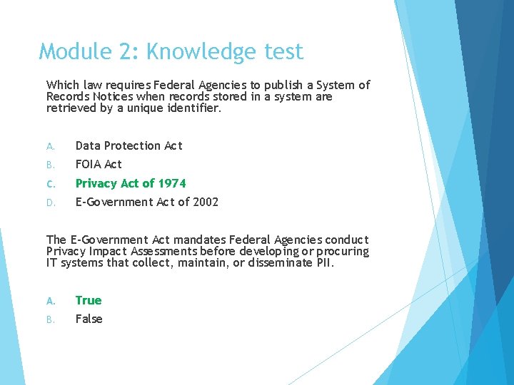Module 2: Knowledge test Which law requires Federal Agencies to publish a System of