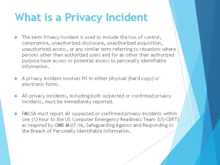 What is a Privacy Incident The term Privacy Incident is used to include the