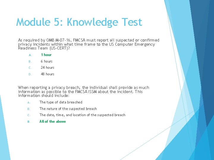 Module 5: Knowledge Test As required by OMB M-07 -16, FMCSA must report all