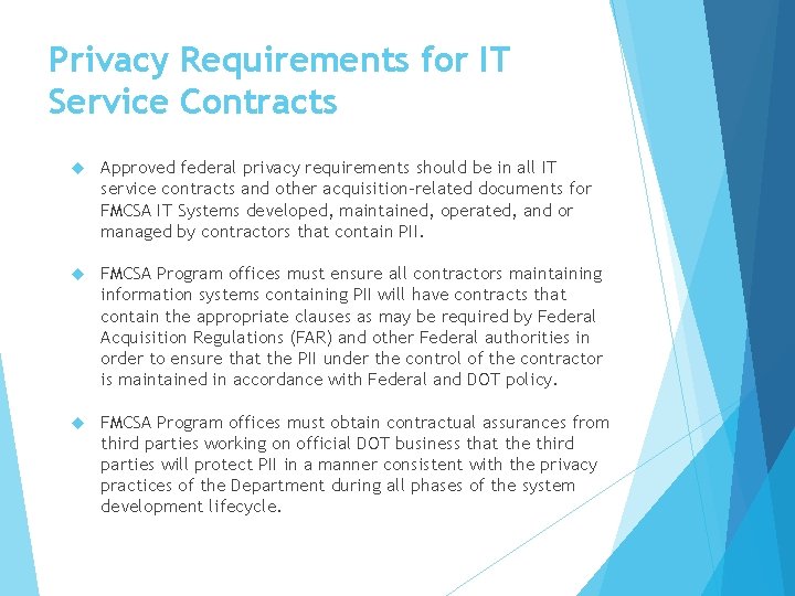 Privacy Requirements for IT Service Contracts Approved federal privacy requirements should be in all