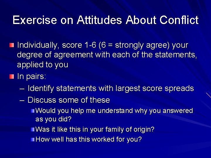 Exercise on Attitudes About Conflict Individually, score 1 -6 (6 = strongly agree) your
