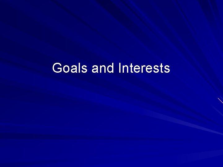Goals and Interests 
