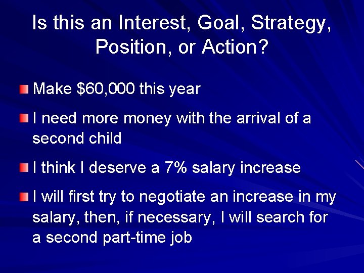 Is this an Interest, Goal, Strategy, Position, or Action? Make $60, 000 this year