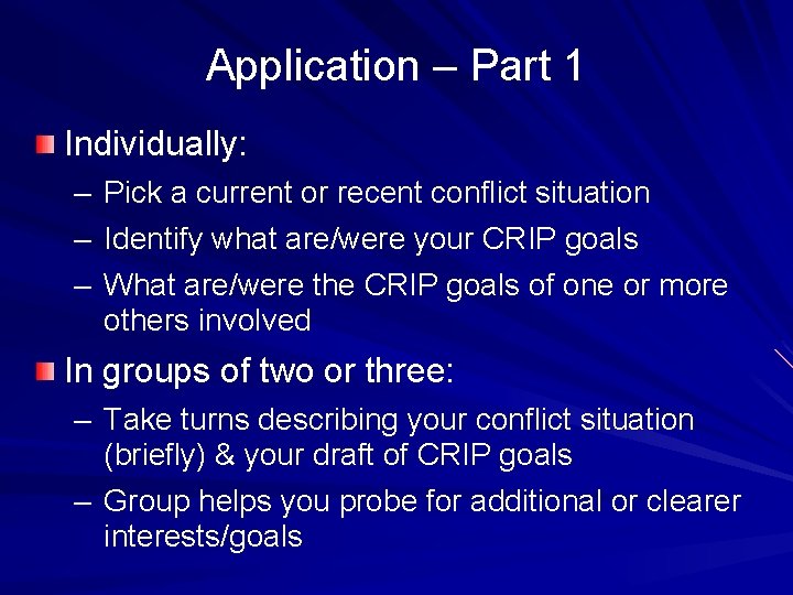 Application – Part 1 Individually: – Pick a current or recent conflict situation –