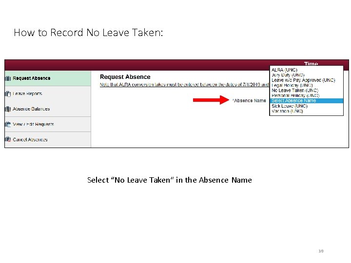 How to Record No Leave Taken: Select “No Leave Taken” in the Absence Name
