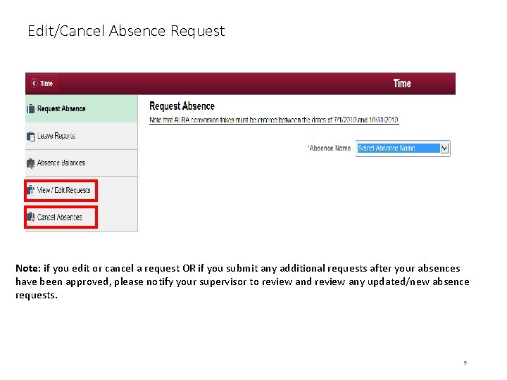 Edit/Cancel Absence Request Note: if you edit or cancel a request OR if you