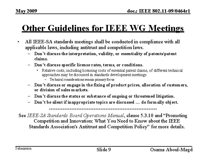 May 2009 doc. : IEEE 802. 11 -09/0464 r 1 Other Guidelines for IEEE