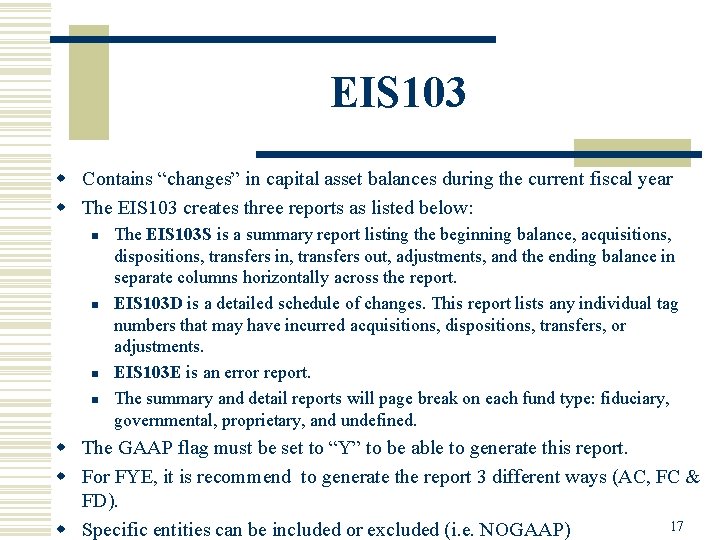 EIS 103 w Contains “changes” in capital asset balances during the current fiscal year