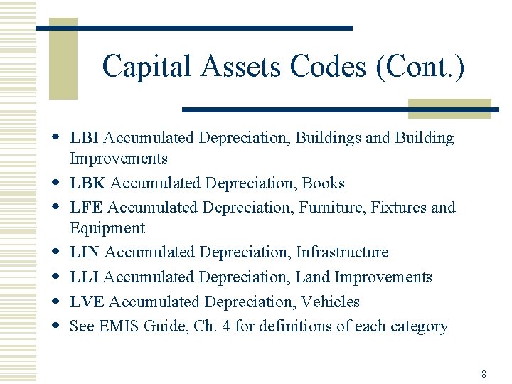 Capital Assets Codes (Cont. ) w LBI Accumulated Depreciation, Buildings and Building Improvements w