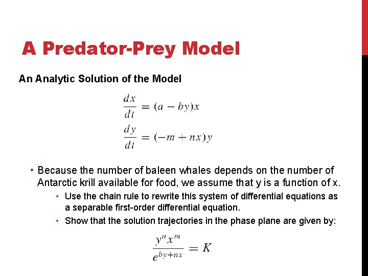 A Predator-Prey Model An Analytic Solution of the Model • Because the number of