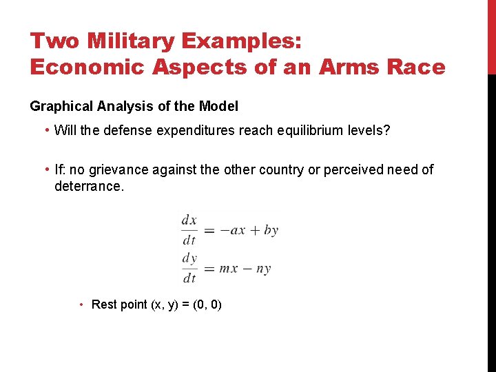 Two Military Examples: Economic Aspects of an Arms Race Graphical Analysis of the Model