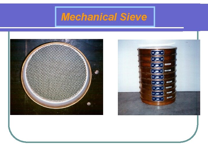 Mechanical Sieve Individual Sieve Stack of Sieves 