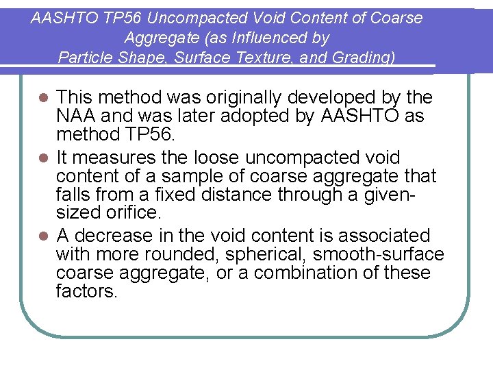 AASHTO TP 56 Uncompacted Void Content of Coarse Aggregate (as Influenced by Particle Shape,