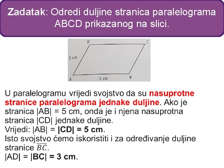 Zadatak: Odredi duljine stranica paralelograma ABCD prikazanog na slici. 
