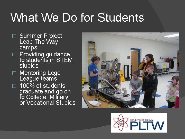 What We Do for Students Summer Project Lead The Way camps � Providing guidance